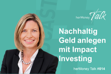 Bild des Beitrags #14 Nachhaltig Geld anlegen mit Impact Investing im Gespräch mit Edda Schröder