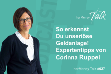 Bild des Beitrags #27 So erkennst Du unseriöse Geldanlage – Expertentipps von Corinna Ruppel