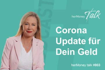 Bild des Beitrags #3 Corona Update für Dein Geld