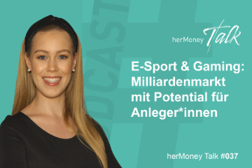 Bild des Beitrags #37 E-Sport & Gaming: Milliardenmarkt mit Potential für Anleger*innen