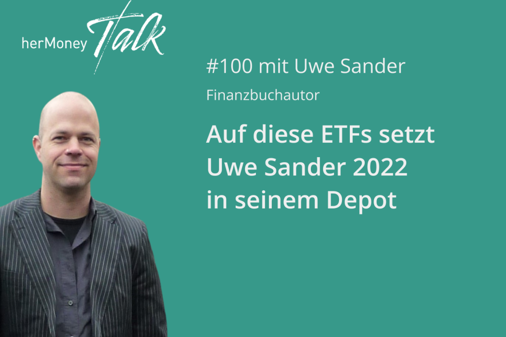 Bild des Beitrags #100 Auf diese ETFs setzt Uwe Sander 2022 in seinem Depot