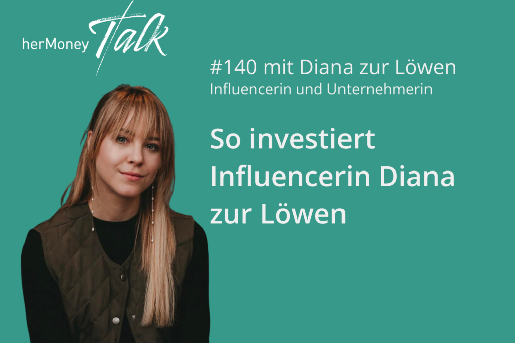 Bild des Beitrags #140 So investiert Influencerin Diana zur Löwen